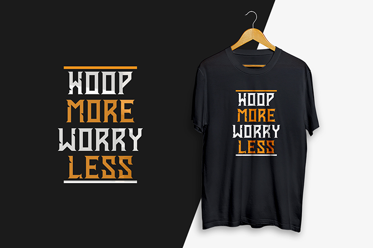 Hoop More Worry Less up t-shirt design