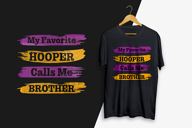 My favourite hooper calls me brother t-shirt design