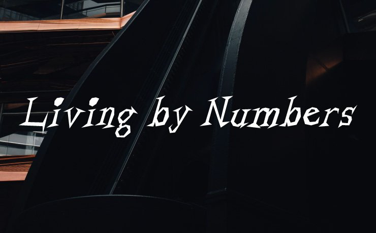 Living by Numbers