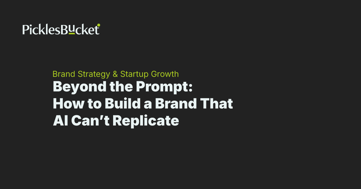 Beyond the Prompt: How to Build a Brand That AI Can’t Replicate