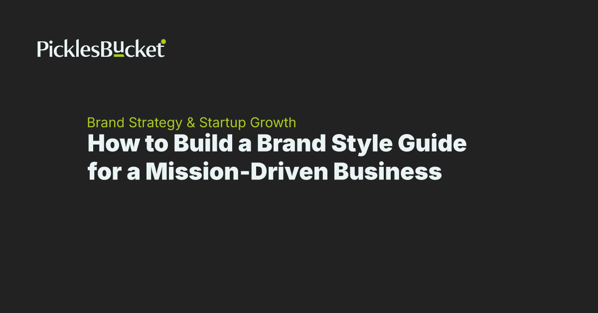 How to Build a Brand Style Guide for a Mission-Driven Business